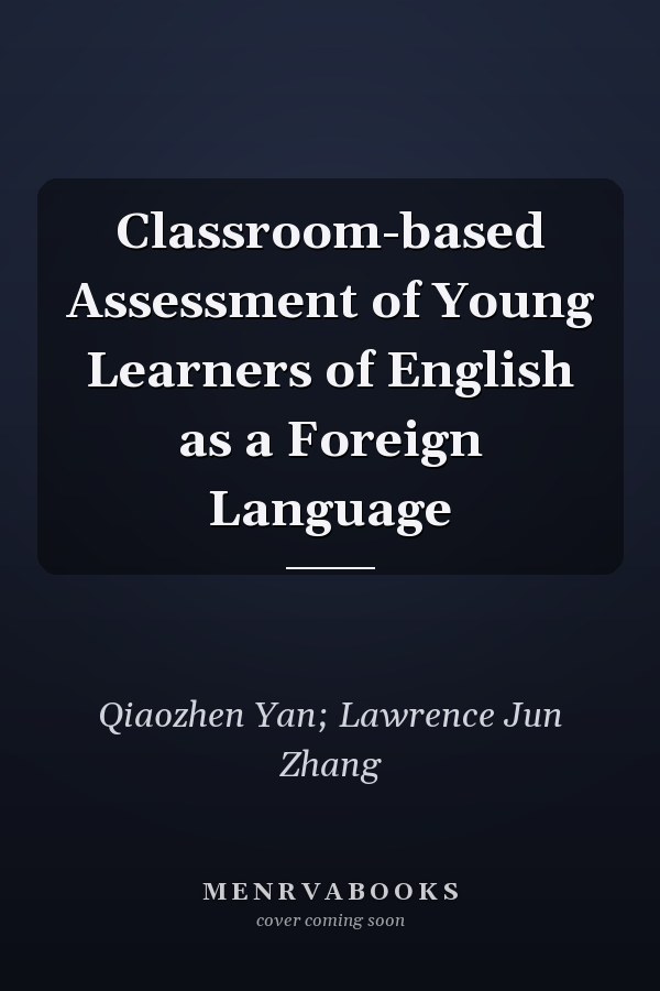 Classroom-based Assessment of Young Learners of English as a Foreign Language