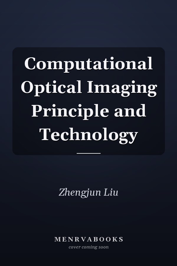 Computational Optical Imaging Principle and Technology