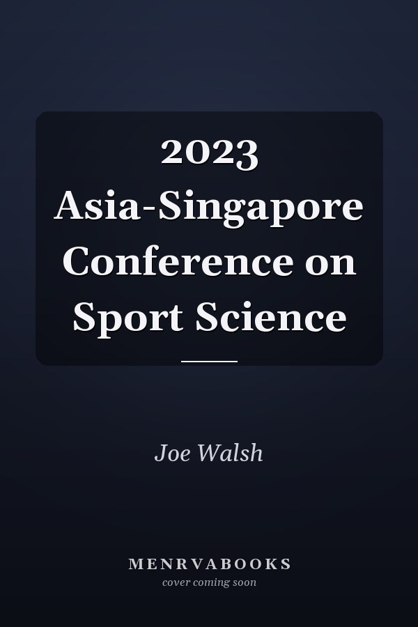 2023 Asia-Singapore Conference on Sport Science