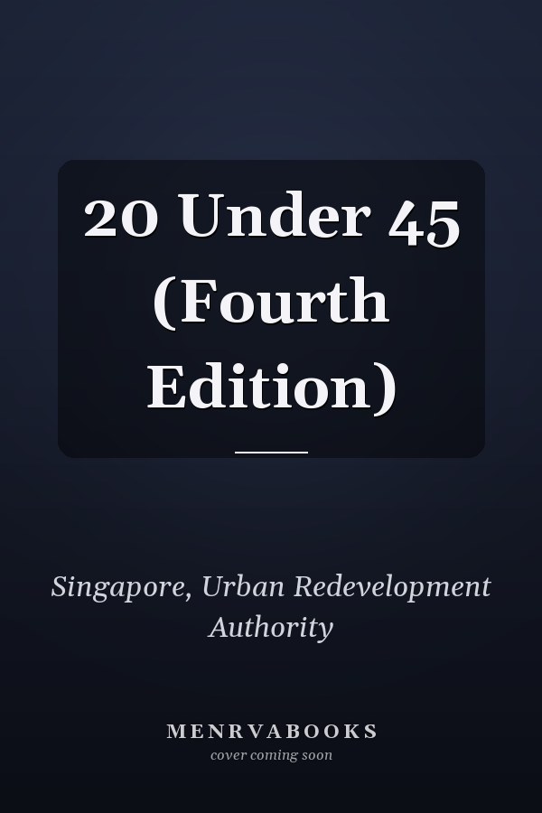 20 Under 45 (Fourth Edition)