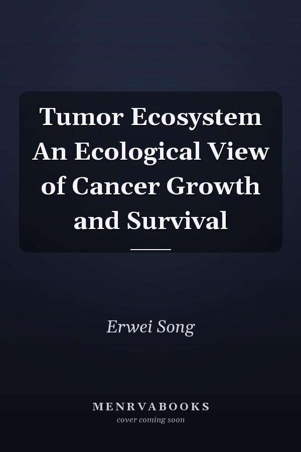 Tumor Ecosystem An Ecological View of Cancer Growth and Survival