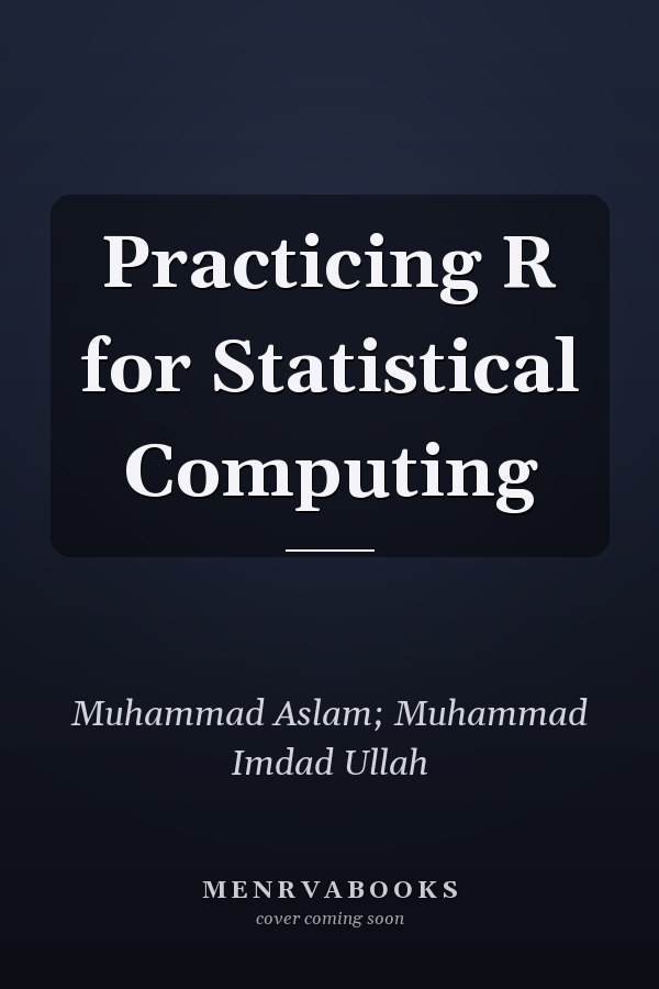 Practicing R for Statistical Computing
