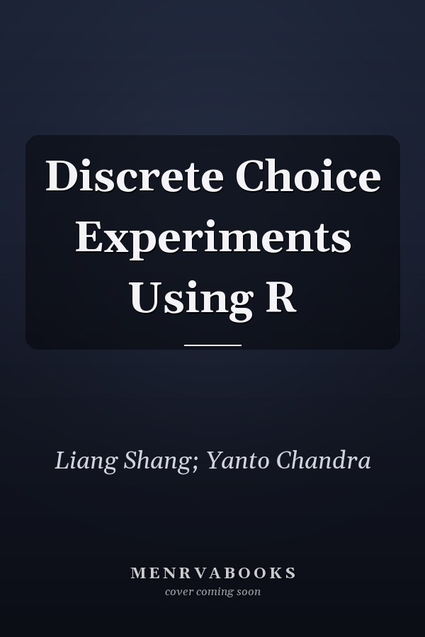 Discrete Choice Experiments Using R