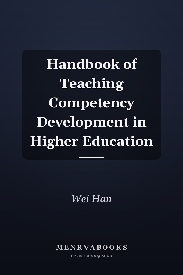 Handbook of Teaching Competency Development in Higher Education