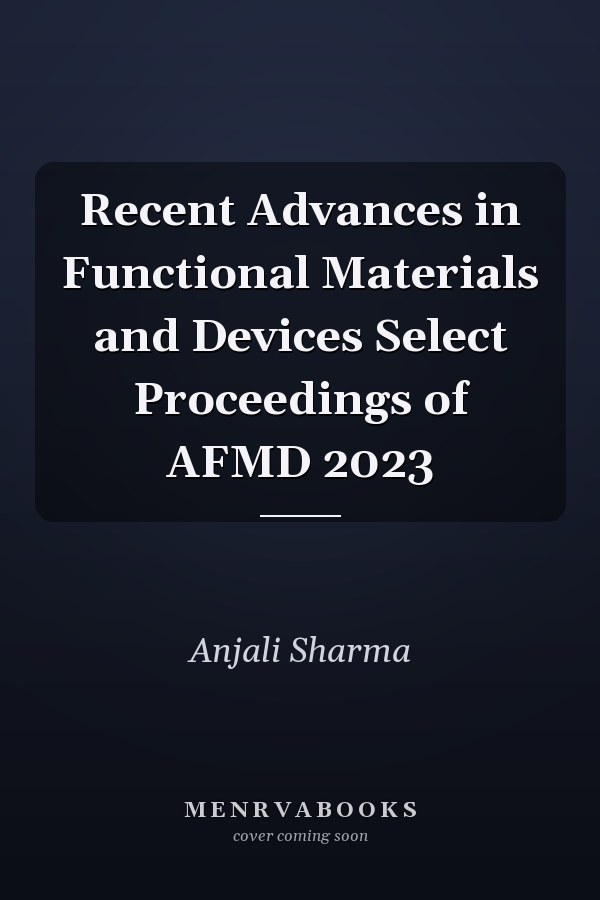 Recent Advances in Functional Materials and Devices Select Proceedings of AFMD 2023
