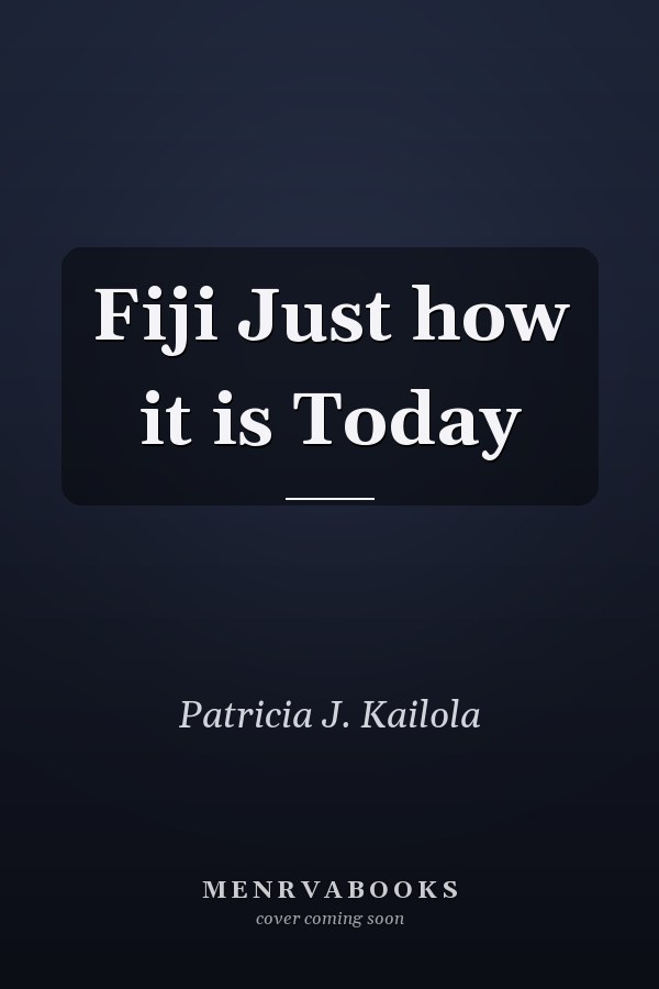Fiji Just how it is Today