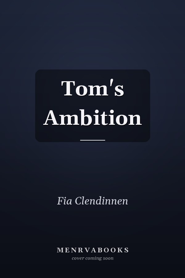 Tom's Ambition