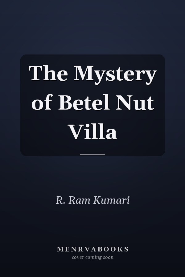 The Mystery of Betel Nut Villa