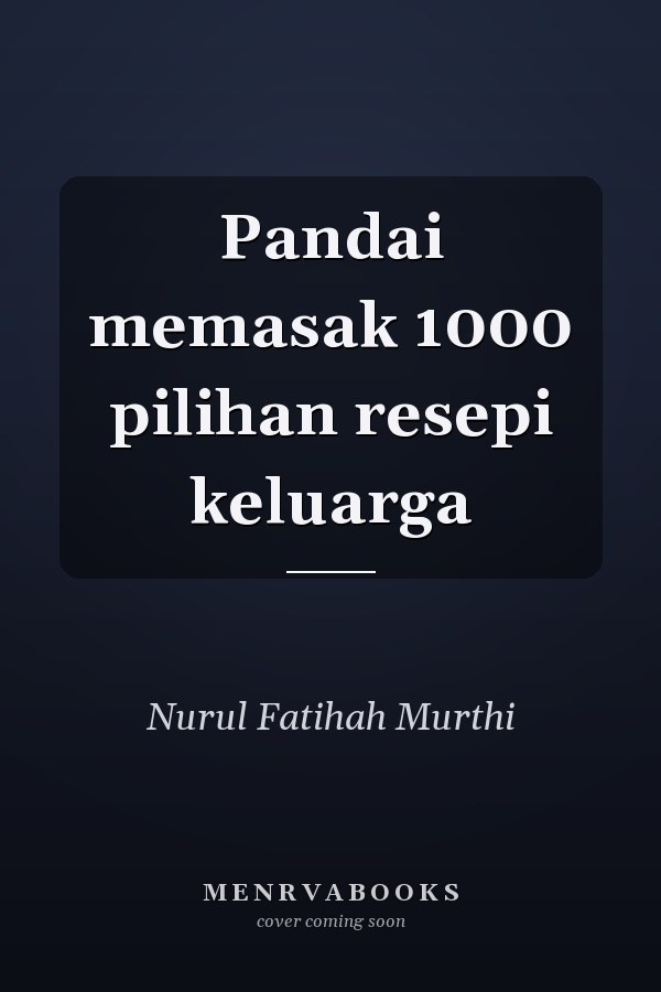 Pandai memasak 1000 pilihan resepi keluarga