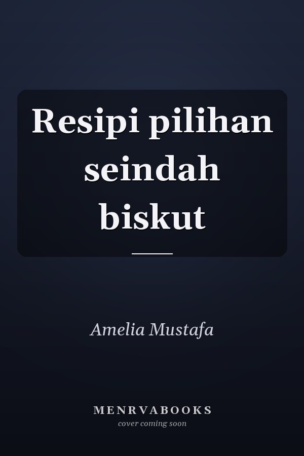 Resipi pilihan seindah biskut