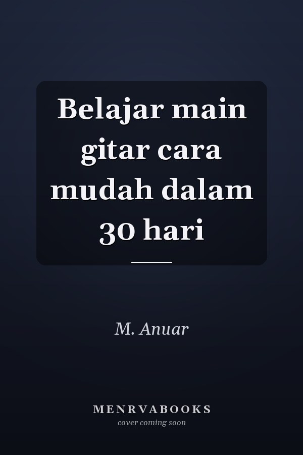 Belajar main gitar cara mudah dalam 30 hari