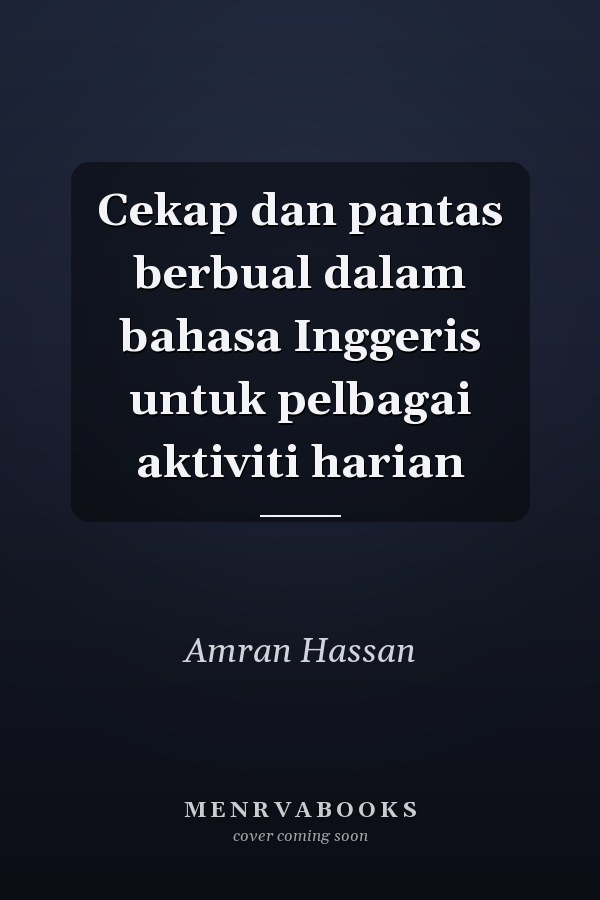 Cekap dan pantas berbual dalam bahasa Inggeris untuk pelbagai aktiviti harian