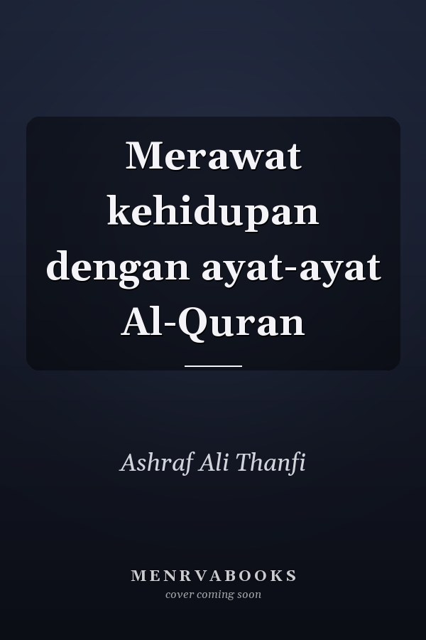 Merawat kehidupan dengan ayat-ayat Al-Quran