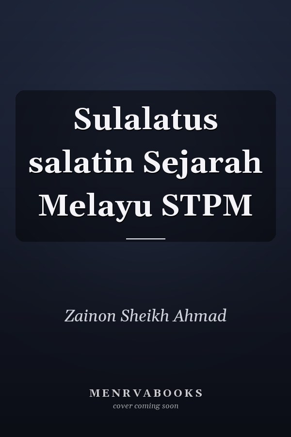 Sulalatus salatin Sejarah Melayu STPM