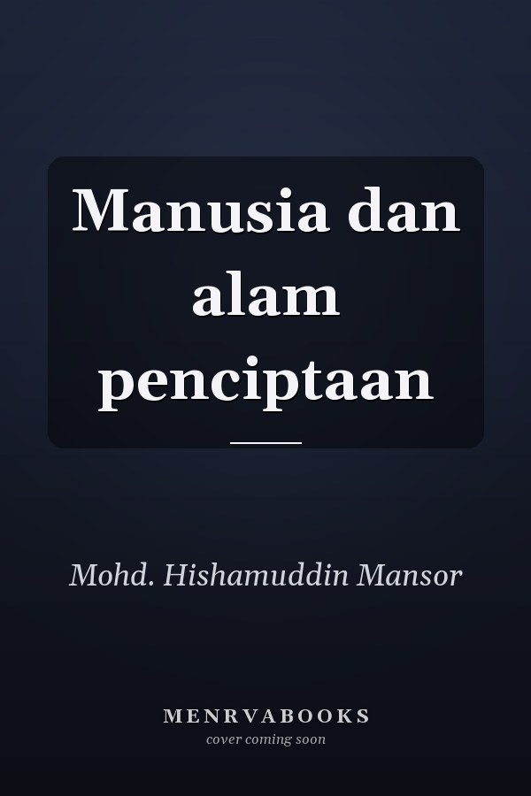 Manusia dan alam penciptaan