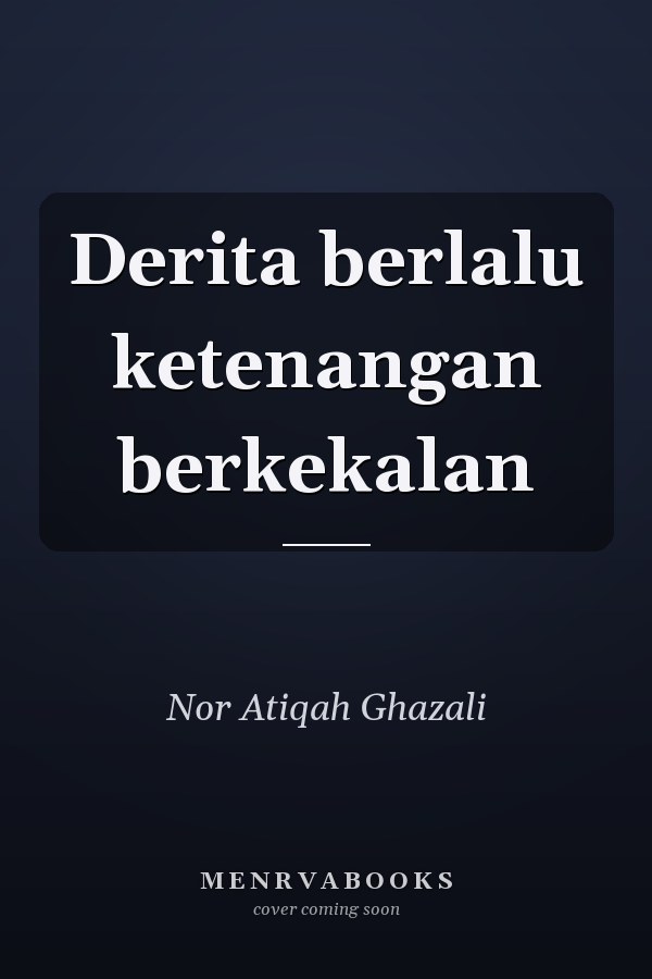 Derita berlalu ketenangan berkekalan