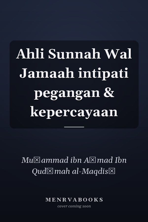 Ahli Sunnah Wal Jamaah intipati pegangan & kepercayaan