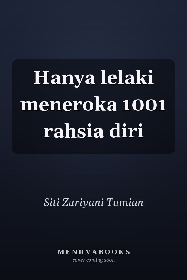 Hanya lelaki meneroka 1001 rahsia diri