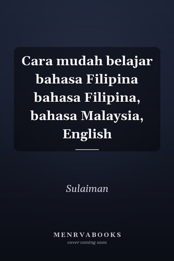 Cara mudah belajar bahasa Filipina bahasa Filipina, bahasa Malaysia, English