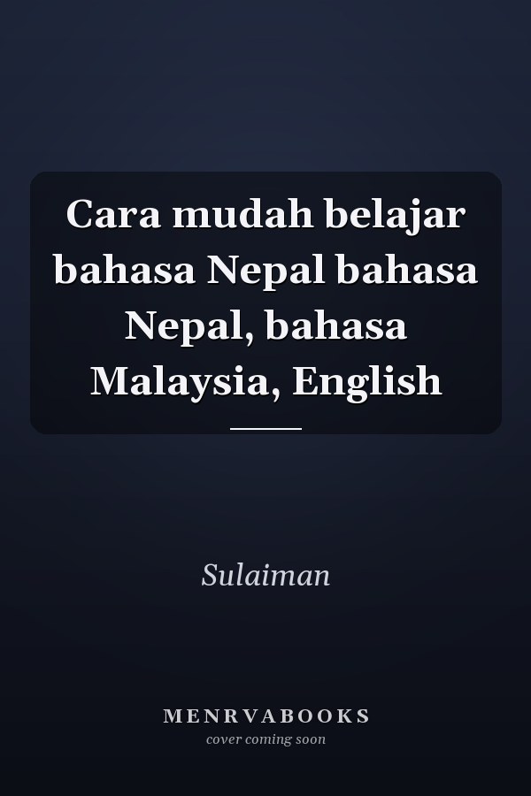 Cara mudah belajar bahasa Nepal bahasa Nepal, bahasa Malaysia, English