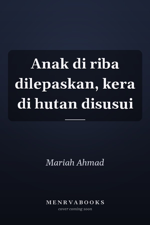Anak di riba dilepaskan, kera di hutan disusui