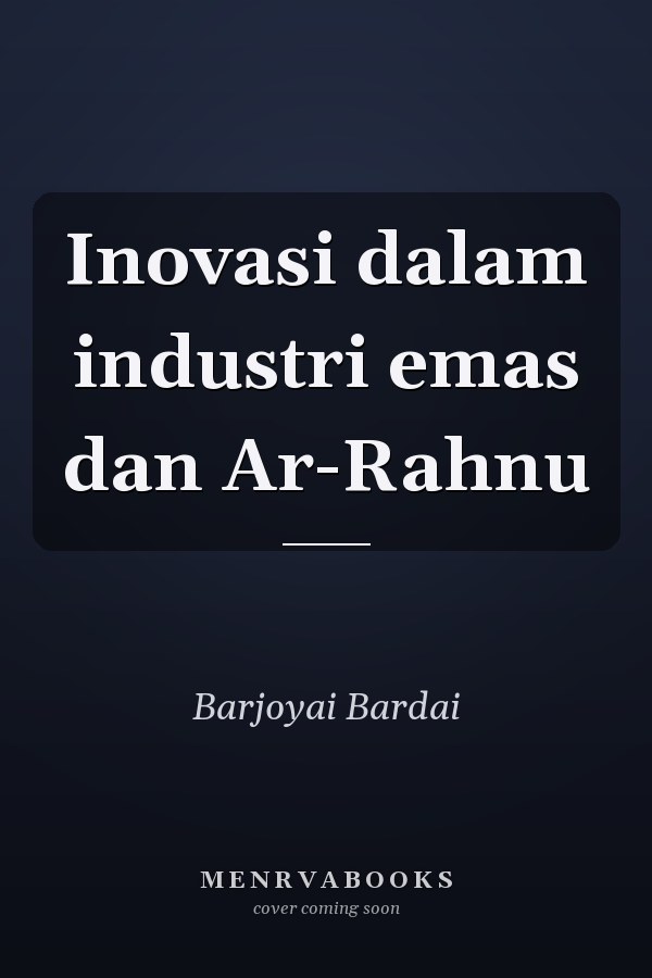 Inovasi dalam industri emas dan Ar-Rahnu