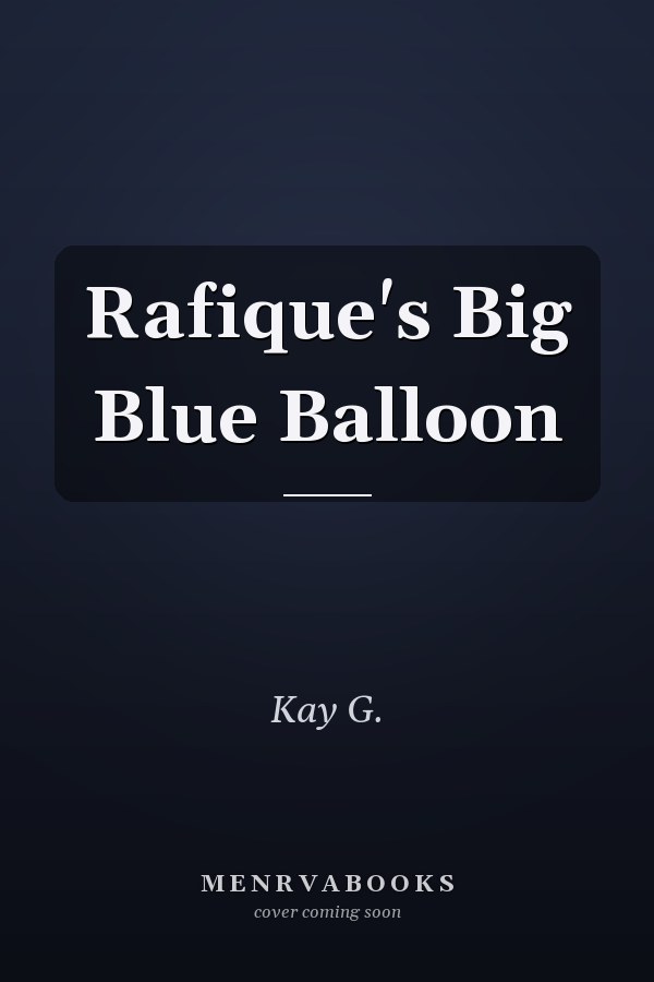 Rafique's Big Blue Balloon