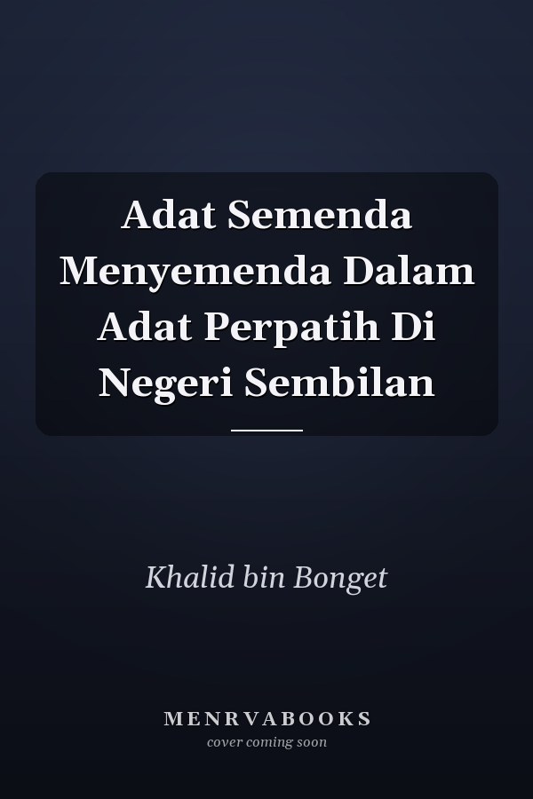 Adat Semenda Menyemenda Dalam Adat Perpatih Di Negeri Sembilan