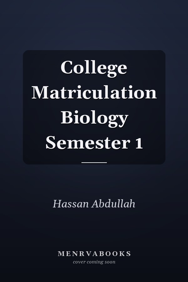 College Matriculation Biology Semester 1