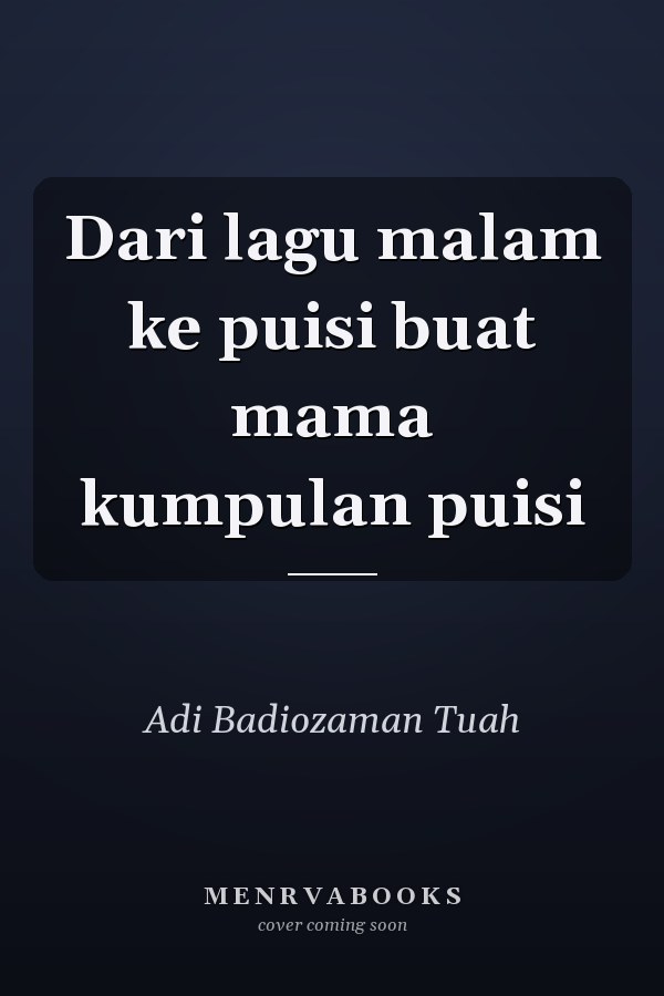 Dari lagu malam ke puisi buat mama kumpulan puisi