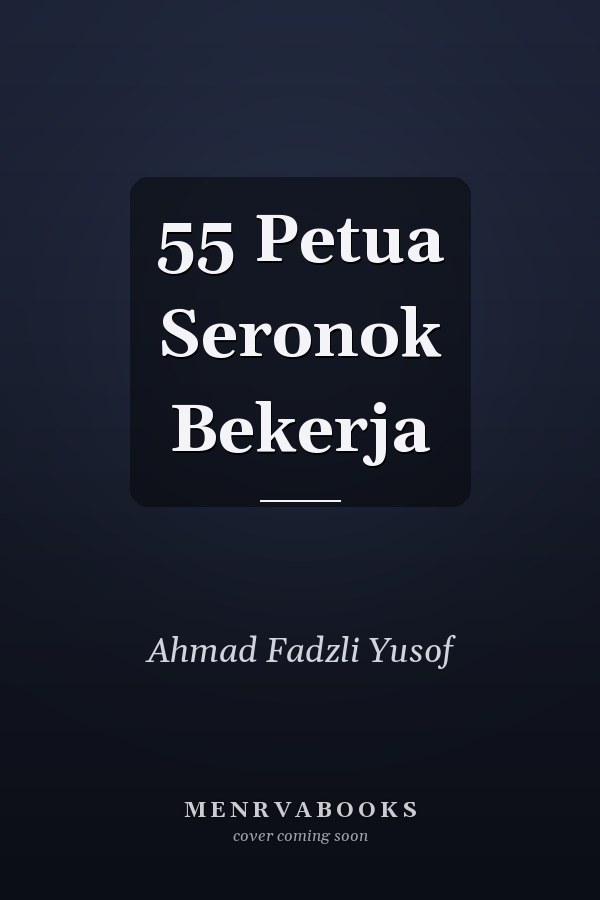 55 Petua Seronok Bekerja