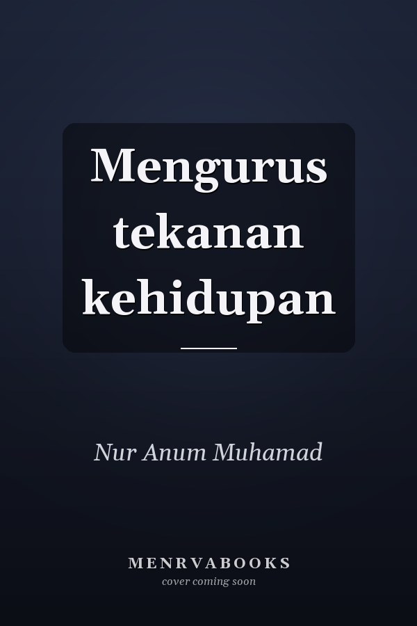 Mengurus tekanan kehidupan