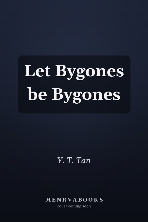 Let Bygones be Bygones