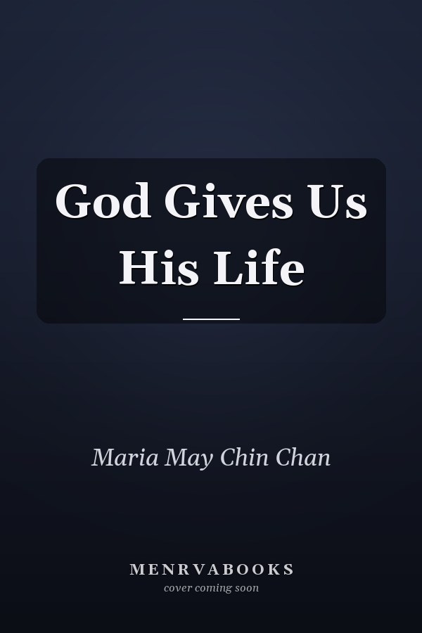 God Gives Us His Life