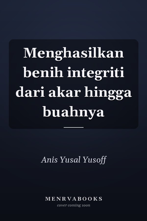 Menghasilkan benih integriti dari akar hingga buahnya