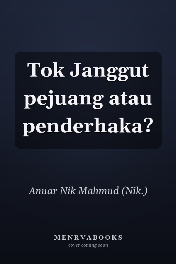 Tok Janggut pejuang atau penderhaka?