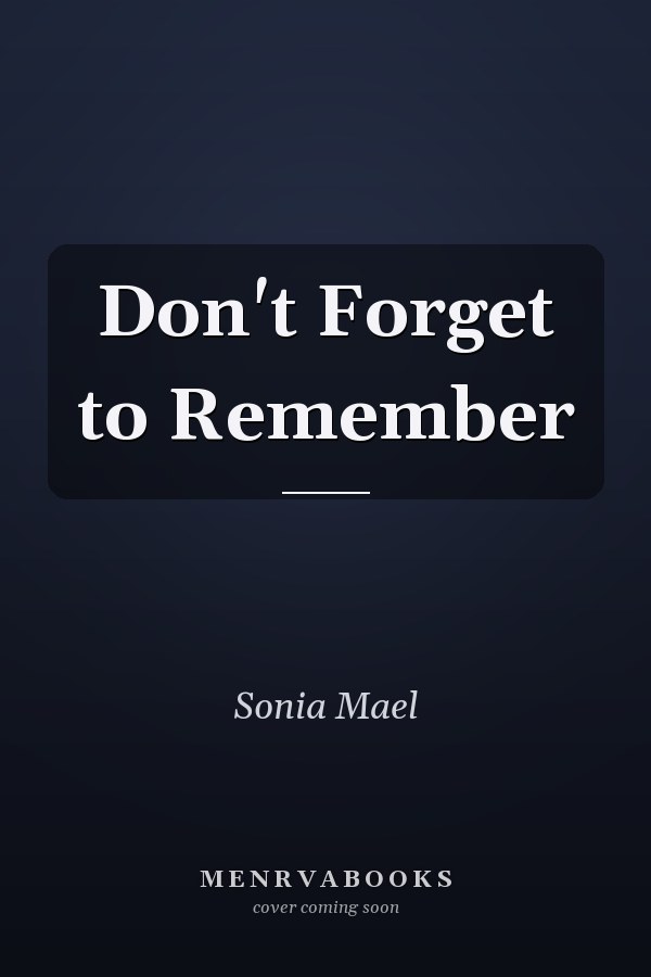 Don't Forget to Remember