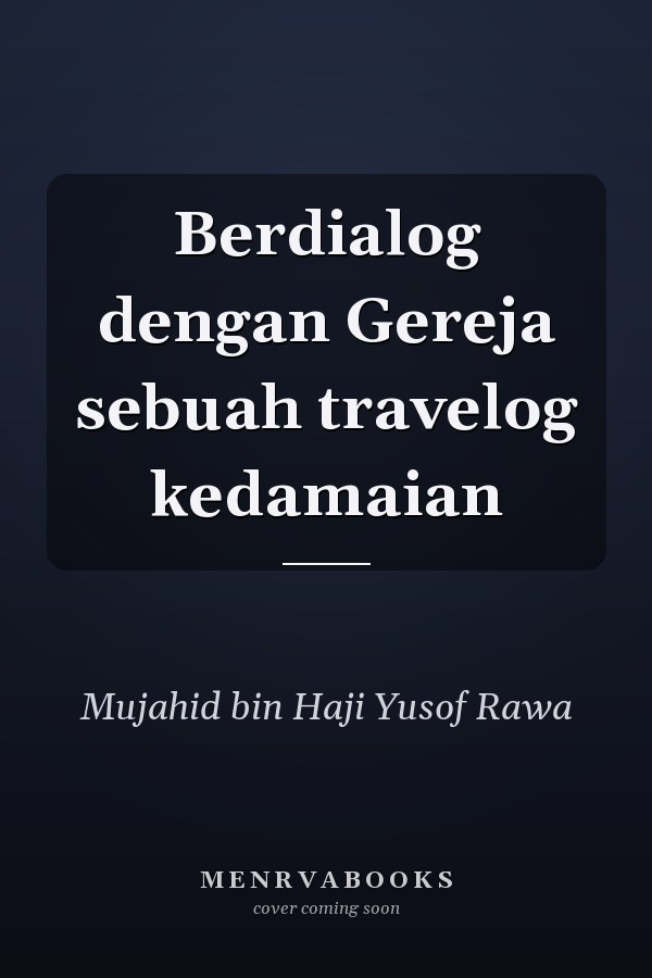 Berdialog dengan Gereja sebuah travelog kedamaian