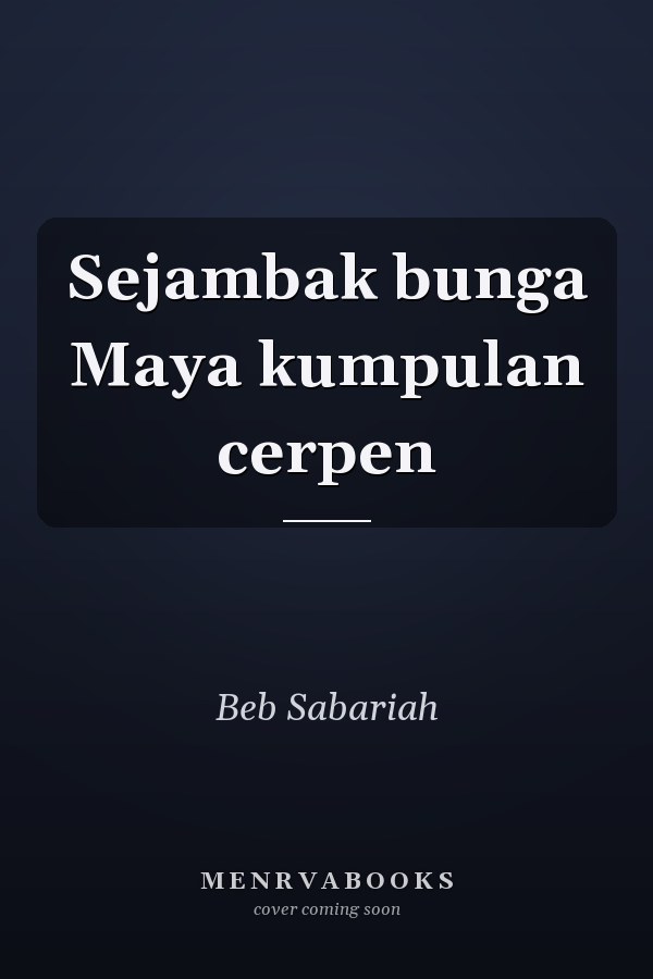 Sejambak bunga Maya kumpulan cerpen