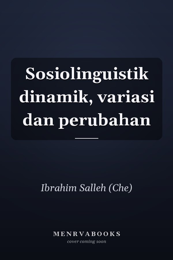 Sosiolinguistik dinamik, variasi dan perubahan