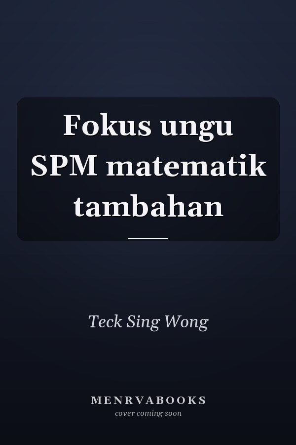 Fokus ungu SPM matematik tambahan