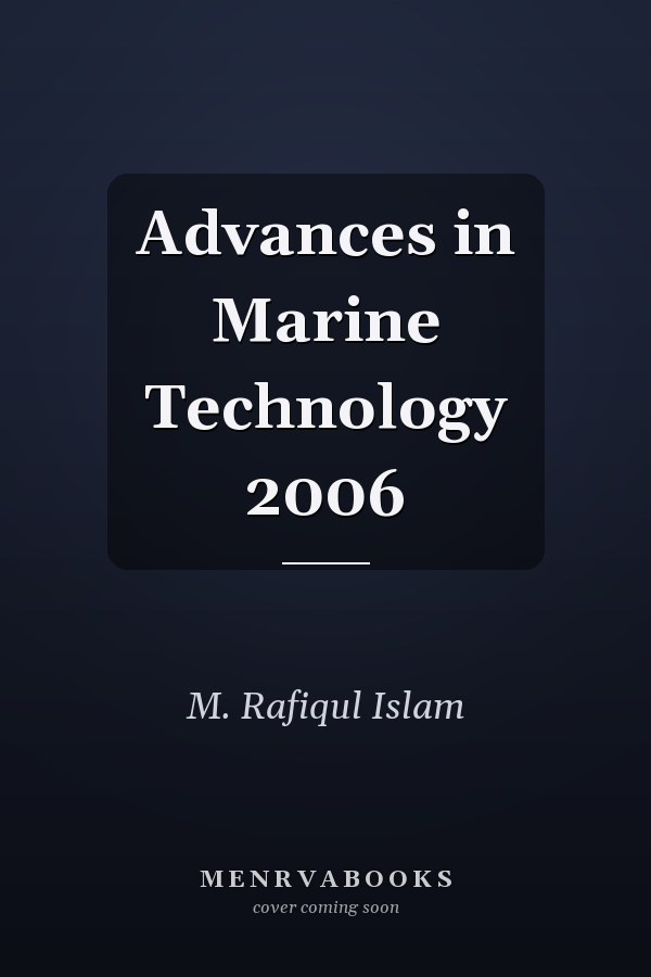 Advances in Marine Technology 2006