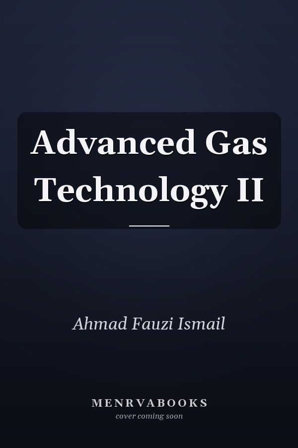 Advanced Gas Technology II