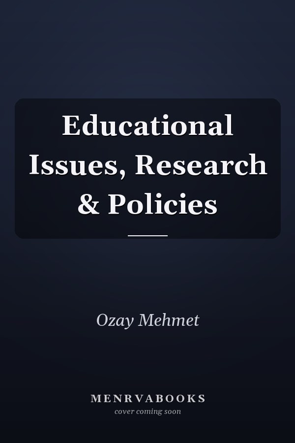 Educational Issues, Research & Policies