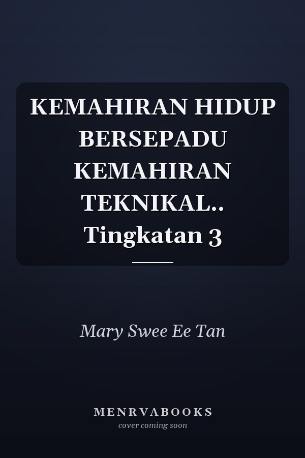 KEMAHIRAN HIDUP BERSEPADU KEMAHIRAN TEKNIKAL.. Tingkatan 3