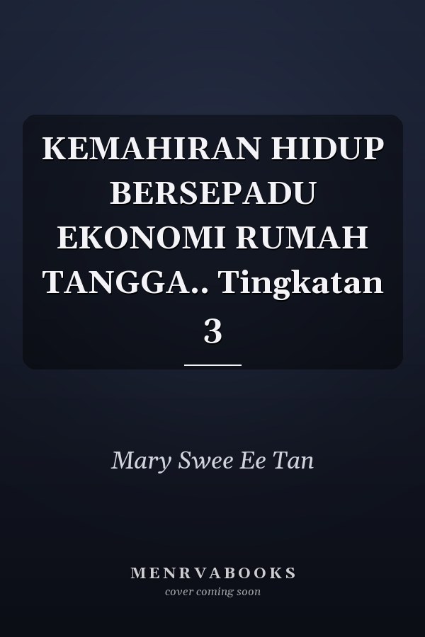 KEMAHIRAN HIDUP BERSEPADU EKONOMI RUMAH TANGGA.. Tingkatan 3