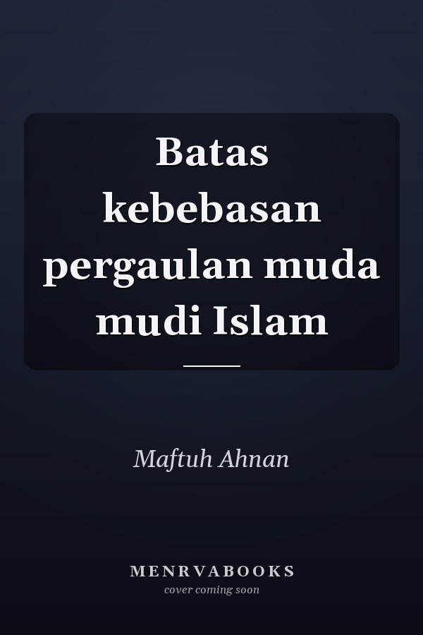 Batas kebebasan pergaulan muda mudi Islam
