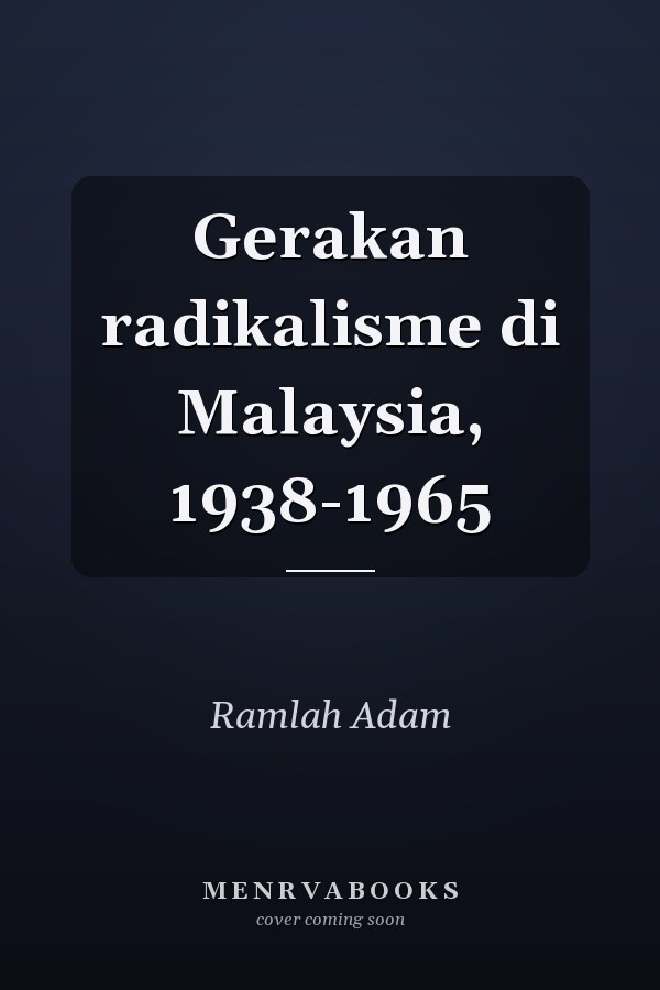 Gerakan radikalisme di Malaysia, 1938-1965