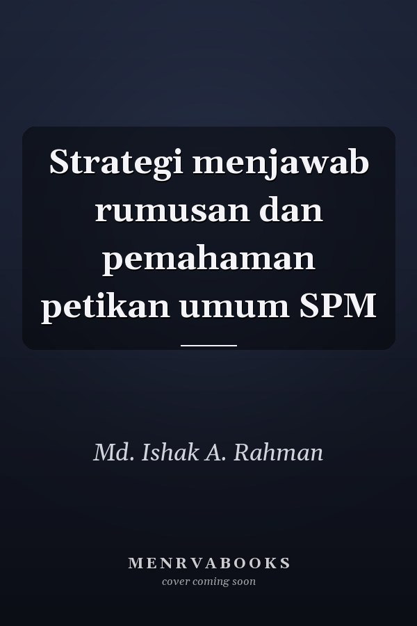 Strategi menjawab rumusan dan pemahaman petikan umum SPM
