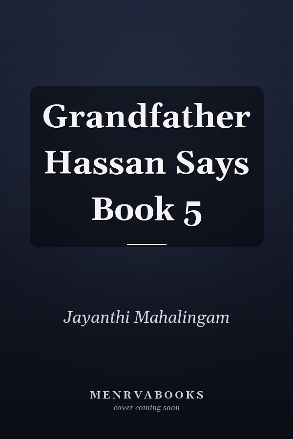 Grandfather Hassan Says Book 5